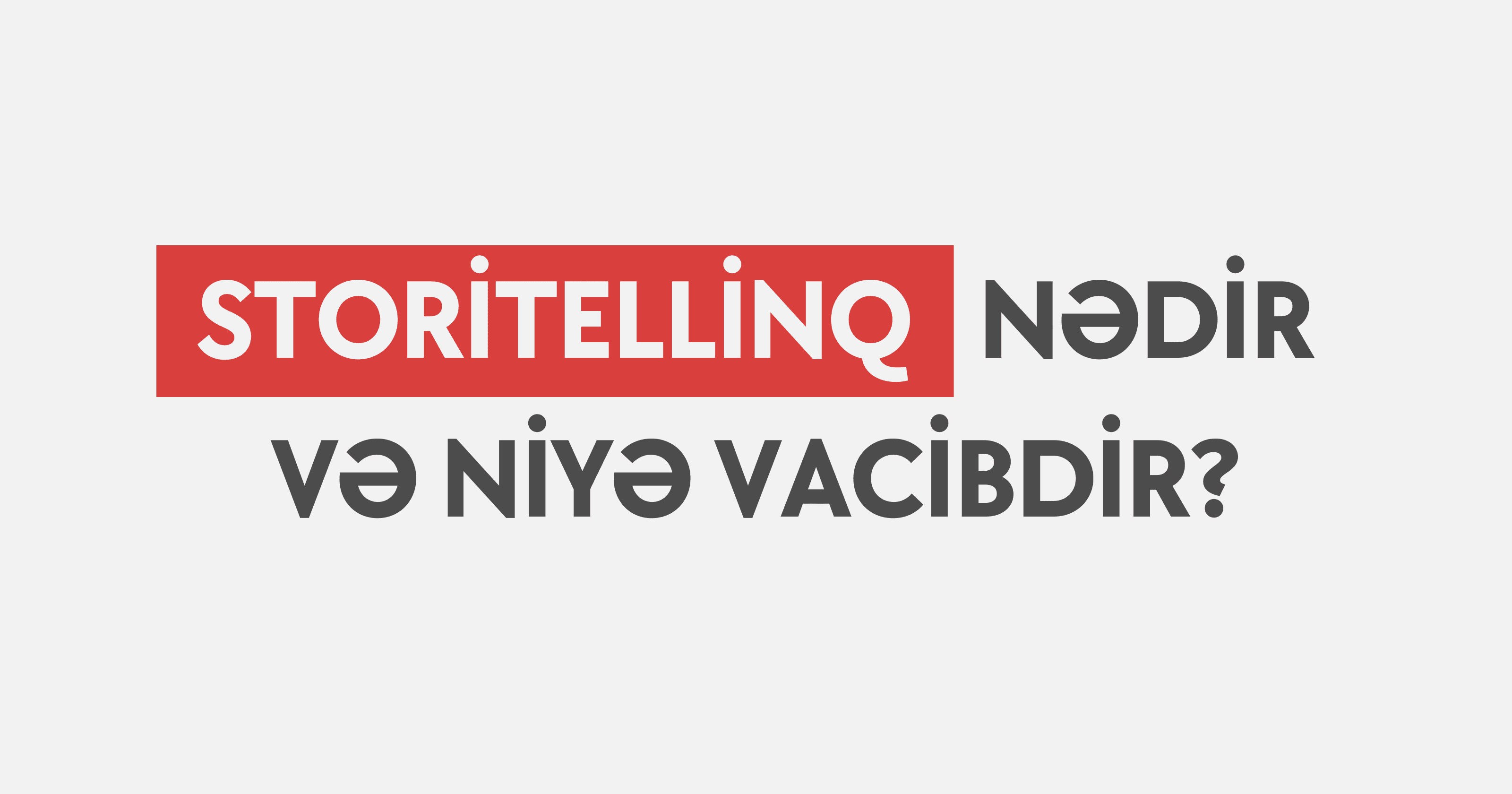 Storitellinq nədir və niyə vacibdir?