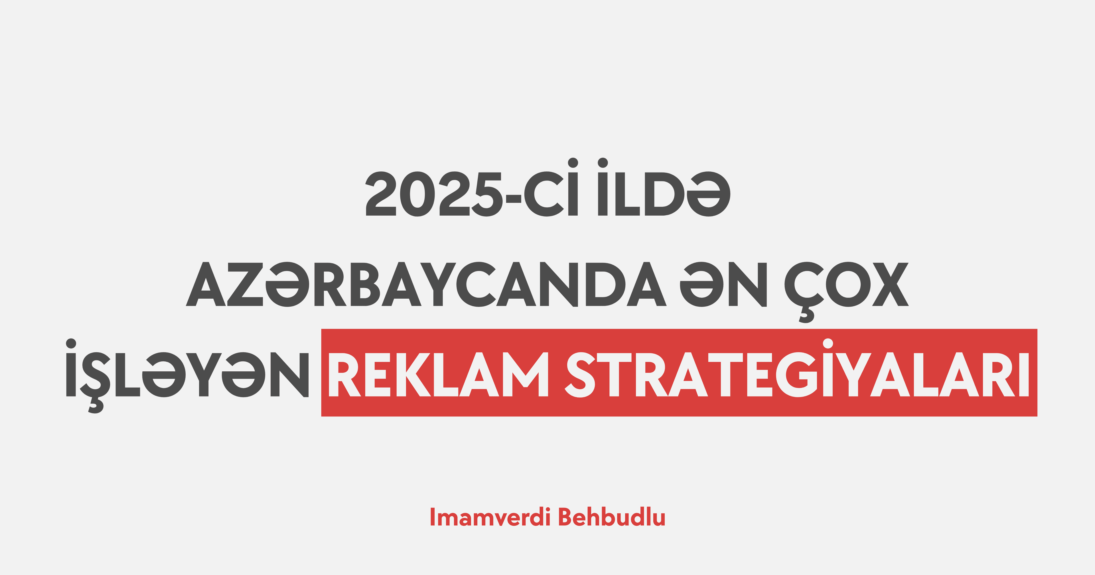 2025-ci ildə Azərbaycanda ən çox işləyən reklam strategiyaları