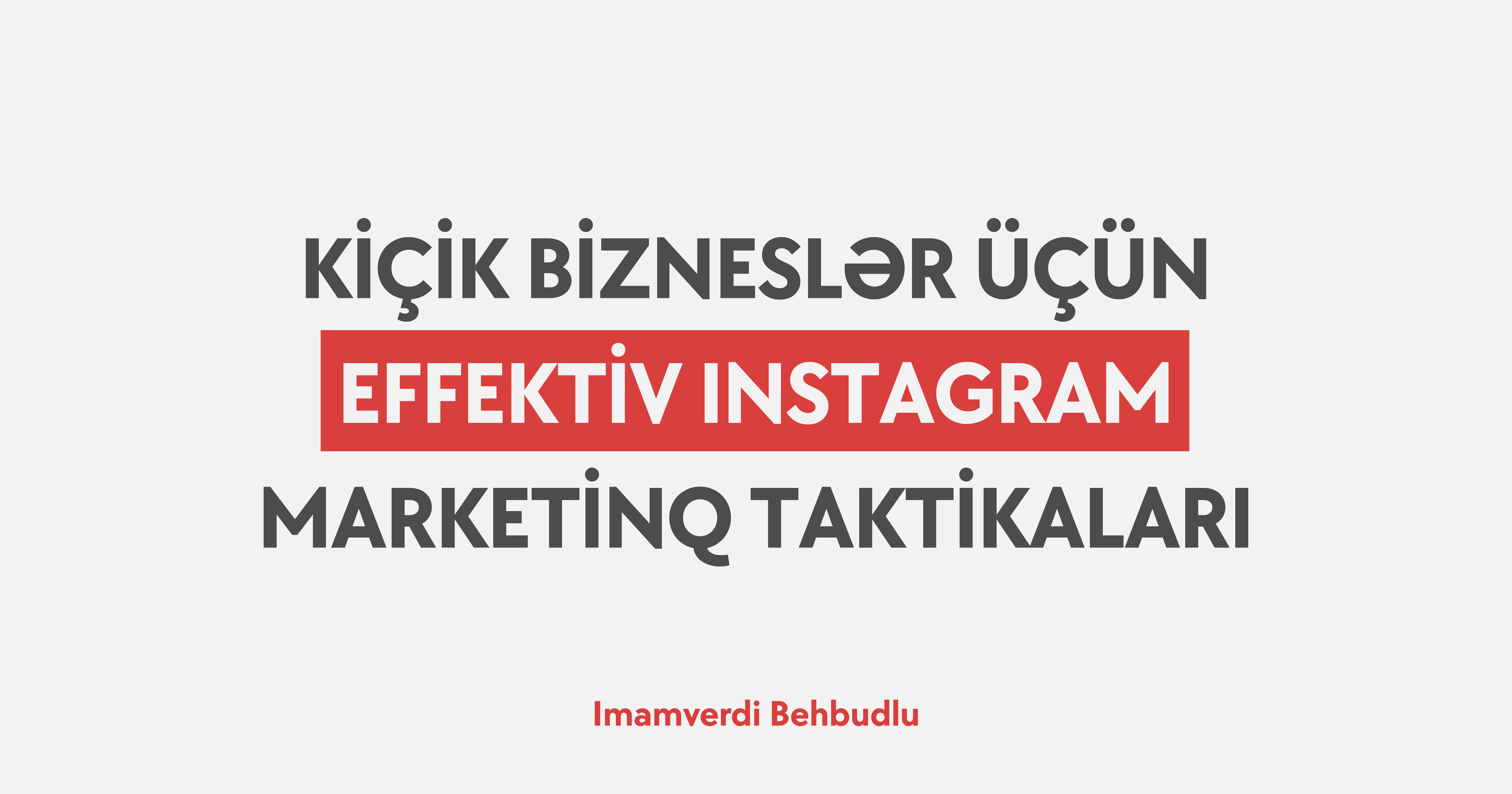 Kiçik bizneslər üçün effektiv Instagram marketinq taktikaları (2025 bələdçisi)